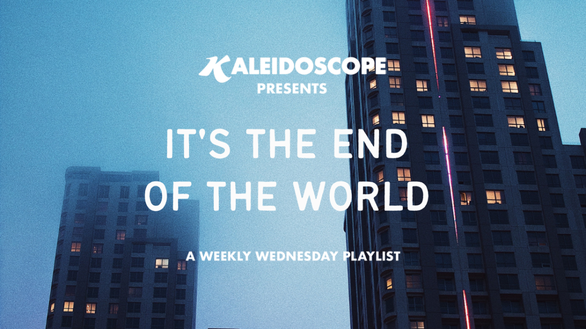 Weekly Wednesday Playlist: It's the End of the World